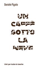 Un caffè sotto la neve
