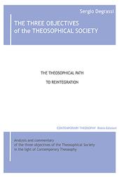 The three objectives of the theosophical society. The theisophical path to reintegration