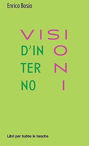 Visioni d'interno - Enrico Bosio - Libro Robin Edizioni 2021, Libri per tutte le tasche | Libraccio.it