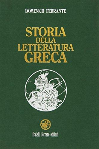 Storia della letteratura greca. Per il Liceo classico - Domenico Ferrante - Libro Ferraro Editori 1991 | Libraccio.it
