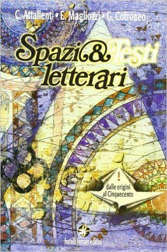 Spazi e testi letterari. Vol. 1 - Cristoforo Attalienti, Erasmo Magliozzi, Giuseppe Cotroneo - Libro Ferraro Editori 1998 | Libraccio.it