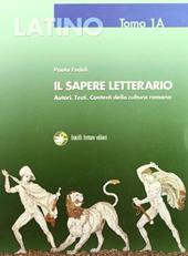 Latino. Il sapere letterario. Con espansione online. Vol. 1