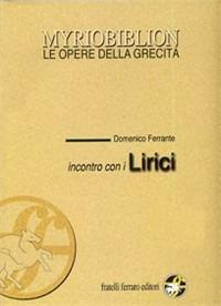 Incontro con i lirici. - Domenico Ferrante - Libro Ferraro Editori 2004 | Libraccio.it