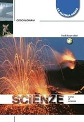 Scienze. Materia inerte, materia che vive.