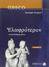 Elafroteron. Esercizi. Con espansione online. Per le Scuole superiori. Vol. 2