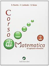 Corso di matematica. Con applicazioni informatiche. Vol. 1