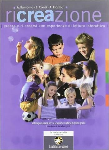 Ricreazione. Vol. C. Per la Scuola media - Annamaria Bambino, Elisabetta Conti, Angela M. Fiorillo - Libro Ferraro Editori 2007 | Libraccio.it