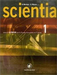 Scientia. Corso di scienze. Per la Scuola media. Vol. 1 - Oddo Moriani, Giovanni Morini - Libro Ferraro Editori 2007 | Libraccio.it