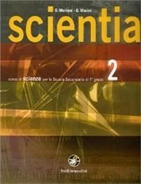 Scientia. Corso di scienze. Per la Scuola media. Vol. 2 - Oddo Moriani, Giovanni Morini - Libro Ferraro Editori 2008 | Libraccio.it