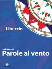 Parole al vento. Libeccio. Con espansione online.