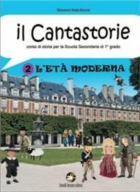 Il cantastorie. Con espansione online. Vol. 2: L'età moderna. - Giovanni Delle Donne - Libro Ferraro Editori 2009 | Libraccio.it