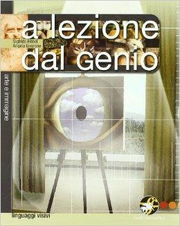 A lezione dal genio. Per la Scuola media - Sigfrido Hoebel, Angela Iavarone - Libro Ferraro Editori 2009 | Libraccio.it