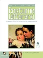 Il costume letterario. Con espansione online. Vol. 4: Il fascino del Romanticismo.