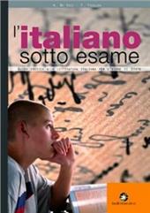 L' italiano sotto esame. Con espansione online.