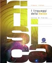 I linguaggi della fisica. Corso di fisica per il biennio. Con espansione online. Per le Scuole superiori. Vol. 2