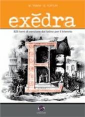 Exedra. 825 temi di versione da latino. Per il triennio del Liceo classico