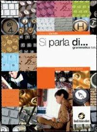 Si parla di.... Grammatica facile per stranieri. Con espansione online. - Maria D'Acunto - Libro Ferraro Editori 2010 | Libraccio.it