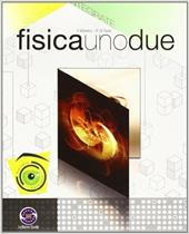 Fisicaunodue. Corso di fisica per il biennio. Con espansione online. Per le Scuole superiori. Vol. 2