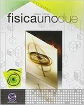 Fisicaunodue. Corso di fisica. Volume unico. Materiali per il docente.