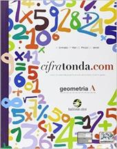 Cifratonda.com. Vol. A: Geometria. Con espansione online.