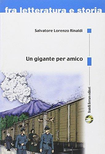 Un gigante per amico - Salvatore Rinaldi - Libro Ferraro Editori 2011 | Libraccio.it