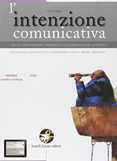 L' intenzione comunicativa. Vol. C: La narrativa (la novella, il romanzo). Con espansione online.