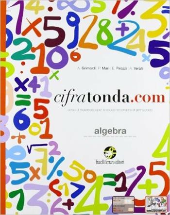 Cifratonda.com. Vol. C: Algebra-Geometria-INVALSI. Con espansione online. - A. Grimaldi, P. Mari, A. Veralli - Libro Ferraro Editori 2013 | Libraccio.it