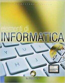 Elementi di informatica. Con CD-ROM - F. Fenizia - Libro Ferraro Editori 2011 | Libraccio.it