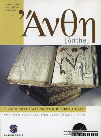 Anthe. Sintassi greca e versioni. Per i Licei e gli Ist. magistrali. Con CD-ROM - Anna M. Melchiorre Principe - Libro Ferraro Editori 2012 | Libraccio.it