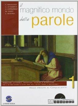 Il magnifico mondo delle parole. Con espansione online. e professionali. Con CD-ROM. Vol. 1: Dalle origini al Cinquecento-Io scrivo. - Erasmo Magliozzi, Cristoforo Attalienti, Giuseppe Cotroneo - Libro Ferraro Editori 2012 | Libraccio.it