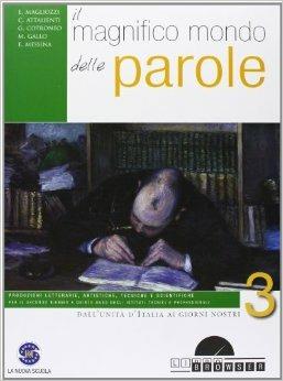 Il magnifico mondo delle parole. Per gli Ist. tecnici e professionali. Vol. 3 - Erasmo Magliozzi, Cristoforo Attalienti, Giuseppe Cotroneo - Libro Ferraro Editori 2012 | Libraccio.it