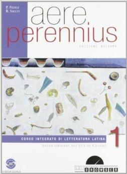 Aere perennius. Con espansione online. Vol. 1: Dalle origini all'età di Cesare. - Paolo Fedeli, Bruno Sacco - Libro Ferraro Editori 2012 | Libraccio.it