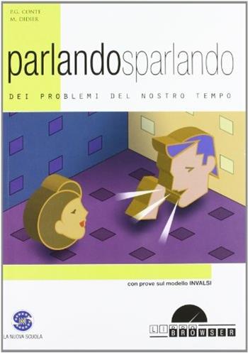 Parlandosparlando. Dei problemi del nostro tempo. Con CD-ROM. Con espansione online - Pier Giorgio Conte, Mauro Didier - Libro Ferraro Editori 2012 | Libraccio.it