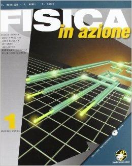 Fisica in azione. Con espansione online. industriali. Con CD-ROM. Vol. 1 - Morrison, Nobel, Sacco - Libro Ferraro Editori 2012 | Libraccio.it