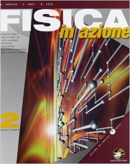 Fisica in azione. Per gli Ist. tecnici industriali. Vol. 2 - Morrison, Nobel, SACCO - Libro Ferraro Editori 2012 | Libraccio.it