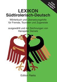 Lexikon Südtirolerisch-Deutsch - Hanspeter Demetz - Libro Raetia 2009 | Libraccio.it