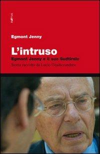 L'intruso - Jenny Egmont - Libro Raetia 2011 | Libraccio.it