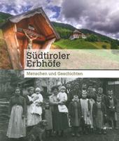 Südtiroler Herbhofe. Menschen und Geschichten