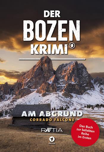 Der bozen krimi. Am abgrund - Corrado Falcone - Libro Raetia 2017 | Libraccio.it