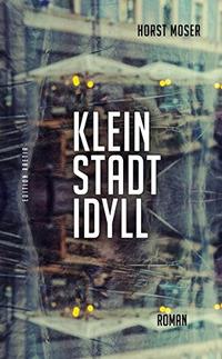 Klein stadt idyll - Horst Moser - Libro Raetia 2018 | Libraccio.it