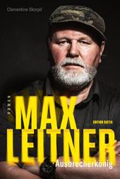 Max Leitner. Ausbrecherkönig