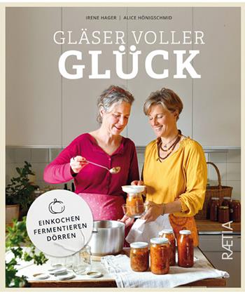 Gläser voller Glück - Irene Hager, Alice Hönigschmid - Libro Raetia 2022 | Libraccio.it
