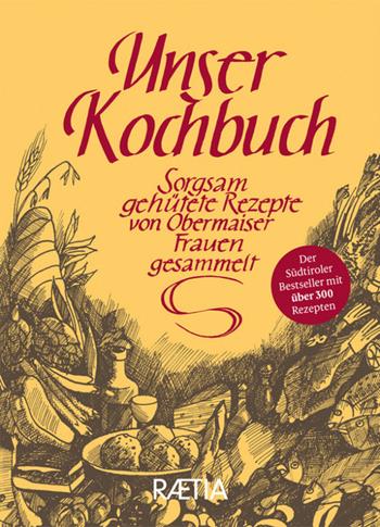 Unser kochbuch  - Libro Raetia 2024 | Libraccio.it