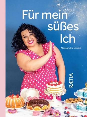 Für mein süßes Ich - Alessandra Uriselli - Libro Raetia 2024 | Libraccio.it