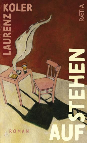Aufstehen - Laurenz Koler - Libro Raetia 2025 | Libraccio.it