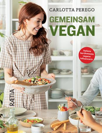 Gemeinsam vegan - Carlotta Perego - Libro Raetia 2026 | Libraccio.it