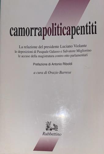 Camorra politica pentiti  - Libro Rubbettino 1994 | Libraccio.it