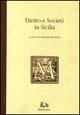 Diritto e società in Sicilia  - Libro Rubbettino 1996, Materiali storia istituz. giur. pol. | Libraccio.it