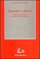 Intendersi a Babele - Alessandro Ferrara - Libro Rubbettino 1997, Saggi brevi di sociologia | Libraccio.it