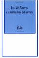 La vita nuova e la restituzione del narrare - Sergio Cristaldi - Libro Rubbettino 1995, Università | Libraccio.it